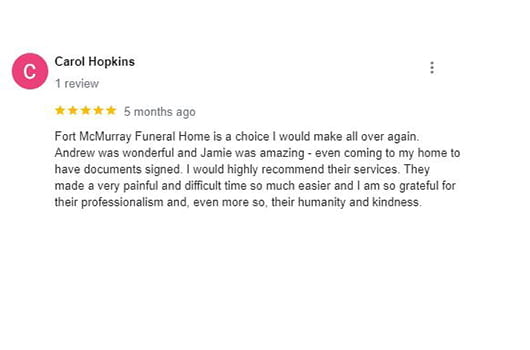 5 star review from Hopkins for funeral homes Fort McMurray